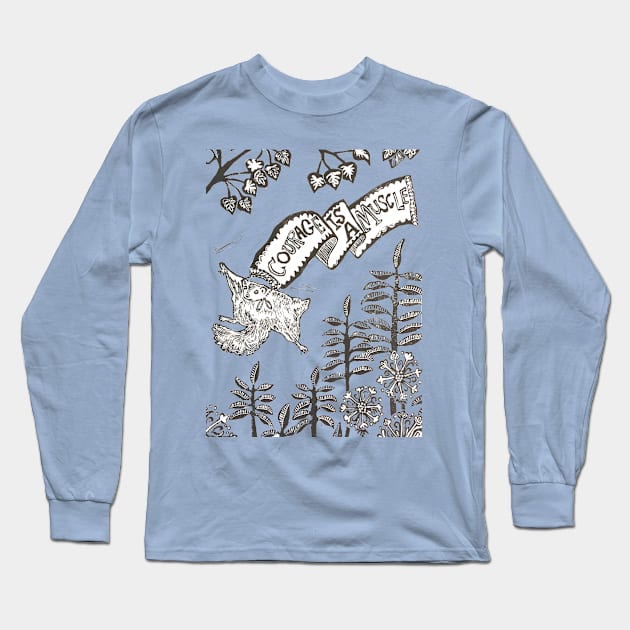 Courage is a Muscle Long Sleeve T-Shirt by Cakeasaurus Prints